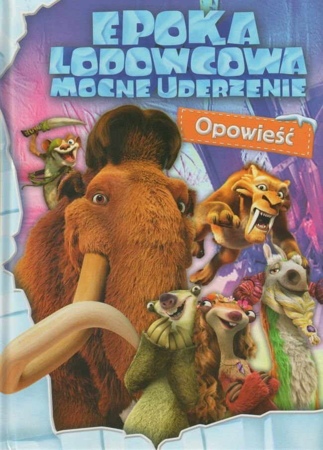 Epoka lodowcowa Mocne uderzenie Opowieść