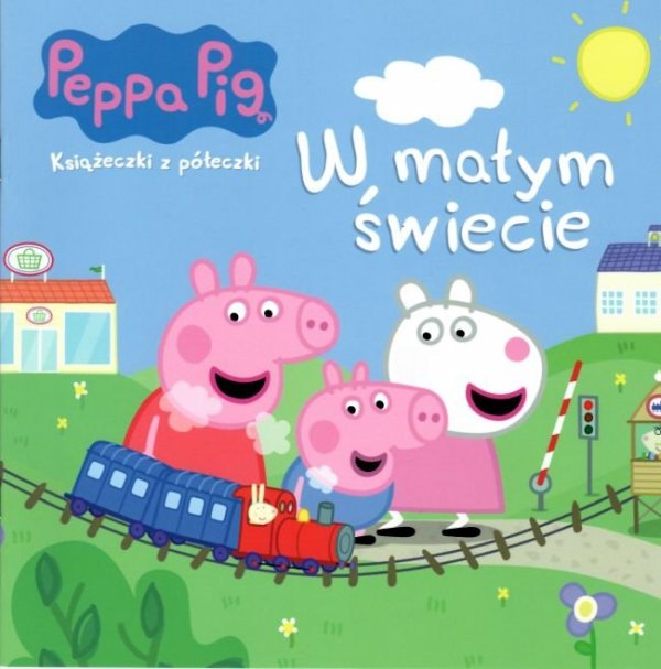 Peppa Pig W małym świecie