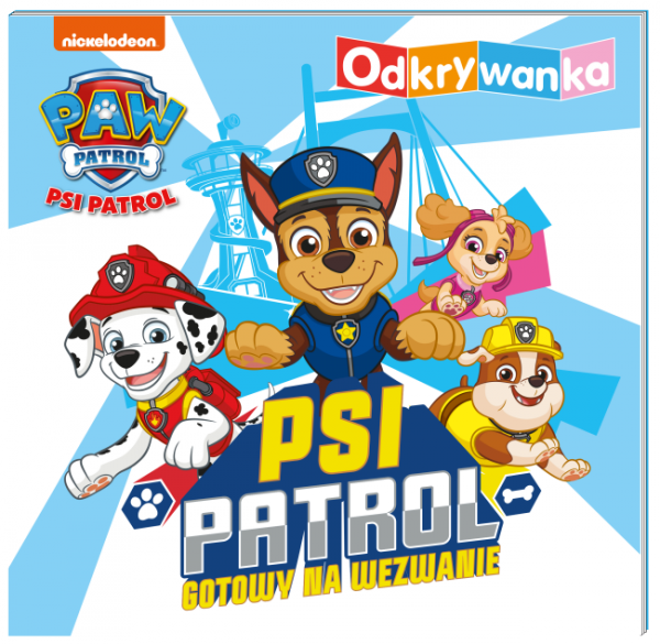 Psi Patrol Odkrywanka Psi Patrol gotowy na wezwanie 