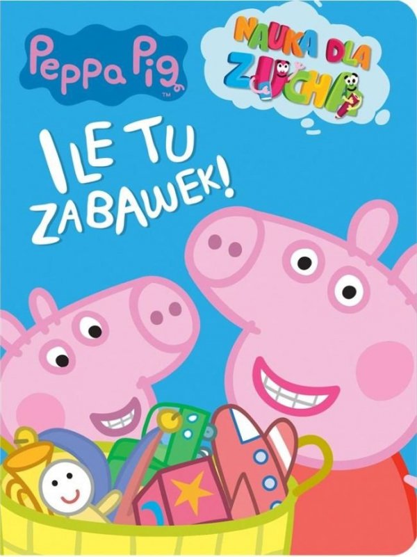 Świnka Peppa Nauka dla zucha 6 Ile tu zabawek!