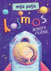 Nasza księgarnia Książeczka Moja Pasja. Kosmos