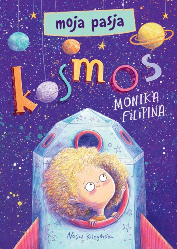 Nasza księgarnia Książeczka Moja Pasja. Kosmos