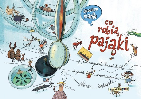 Nasza księgarnia Książeczka Opowiem ci, mamo, co robią pająki