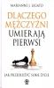 Dlaczego mężczyźni umierają pierwsi