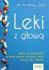 Leki z głową Kiedy są niezbędne, a kiedy można pozwolić ciału leczyć się samemu