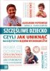 Szczęśliwe dziecko czyli jak uniknąć najczęstszych błędów wychowawczych