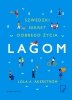 Lagom Szwedzki sekret dobrego życia