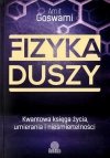 Fizyka duszy Kwantowa księga życia umierania i nieśmiertelności