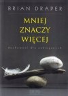 Mniej znaczy więcej 