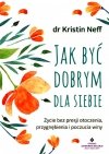 Jak być dobrym dla siebie