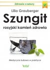 Szungit. Rosyjski kamień zdrowia. Medycyna ludowa w praktyce