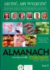 Leczyć aby wyleczyć Almanach miesięcznika Zdrowie bez leków Tom 2