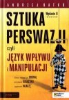 Sztuka Perswazji Czyli Język Wpływu I Manipulacji