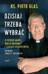 Dekalog Prawdziwa droga / Dzisiaj trzeba wybrać