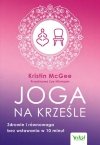 Joga na krześle. Zdrowie i równowaga bez wstawania w 10 minut