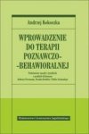 Wprowadzenie do terapii poznawczo - behawioralnej