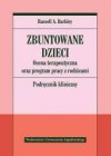 Zbuntowane dzieci. Ocena terapeutyczna oraz...
