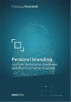 Personal branding, czyli jak skutecznie zbudować..
