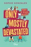 Only mostly devastated. Prawie w totalnej rozsypce