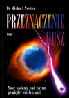 Wędrówka Dusz Przeznaczenie dusz Życie między wcieleniami