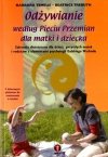 Odżywianie według Pięciu Przemian dla matki i dziecka