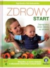 Zdrowy start Zaprogramuj swoje dziecko na zdrowie