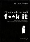 Filozofia sukcesu czyli f**k it