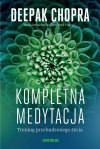 Kompletna medytacja. Trening przebudzonego życia