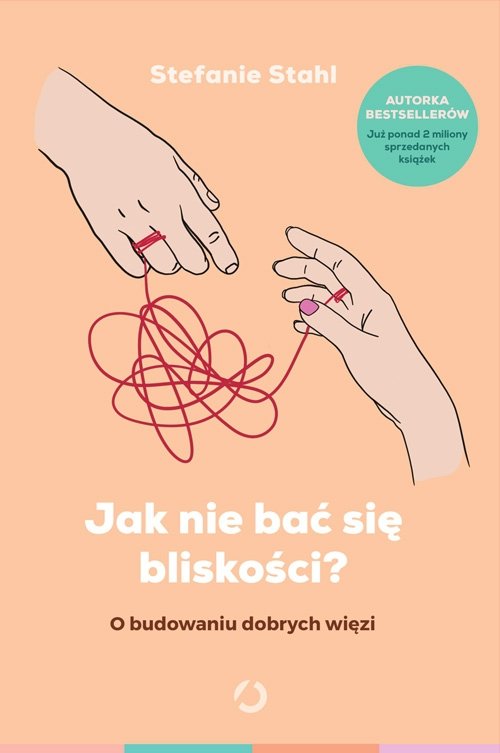 Odkryj swoje wewnętrzne dziecko Jak nie bać się bliskości Jak myśleć o sobie dobrze Kochaj najlepiej, jak potrafisz