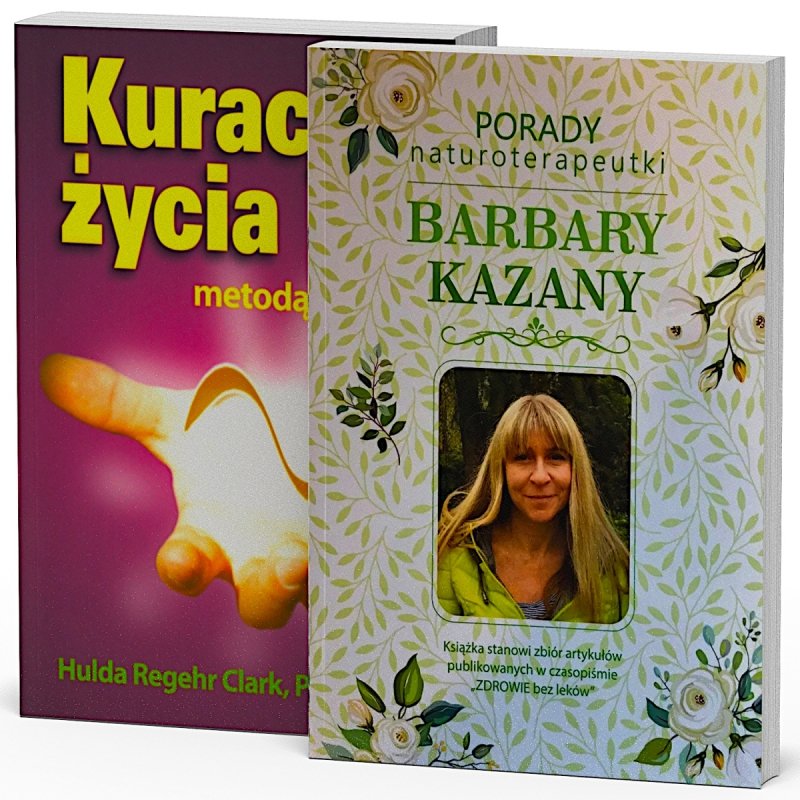 Zestaw Porady naturoterapeutki Barbary Kazany Kuracja życia metodą dr Clark
