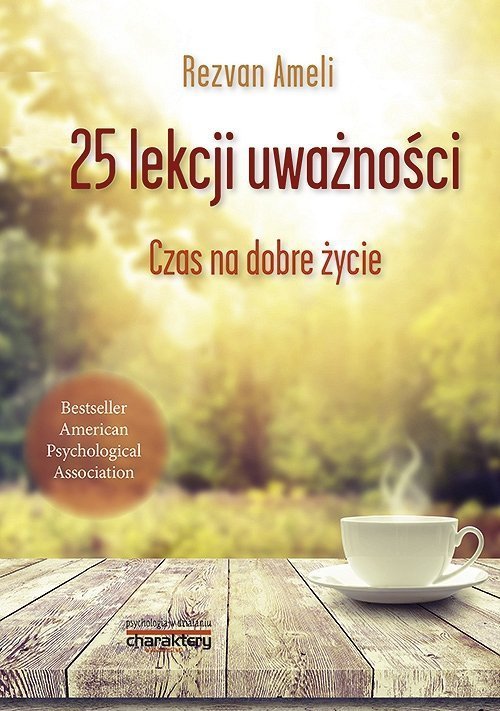 25 lekcji uważności Czas na dobre życie