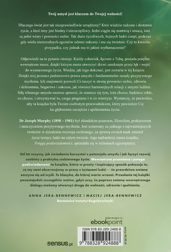 Wewnętrzna przemiana i potęga podświadomości. Kreuj rzeczywistość poprzez myśli, emocje, nawyki i wiarę w siebie