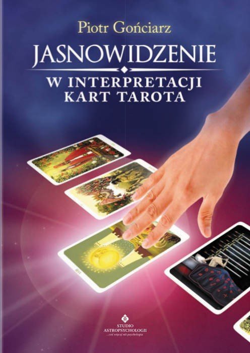 Jasnowidzenie w interpretacji kart Tarota