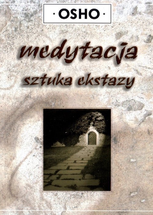 Medytacja sztuka ekstazy