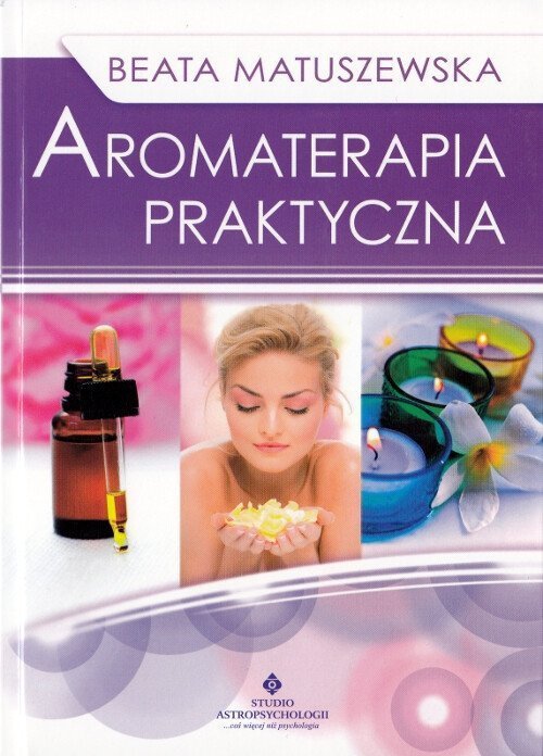 Aromaterapia praktyczna