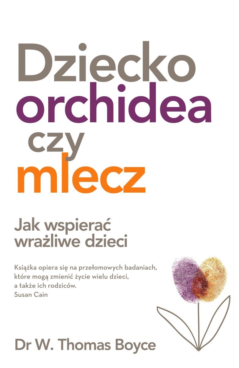 Dziecko orchidea Jak wspierać wrażliwe dzieci