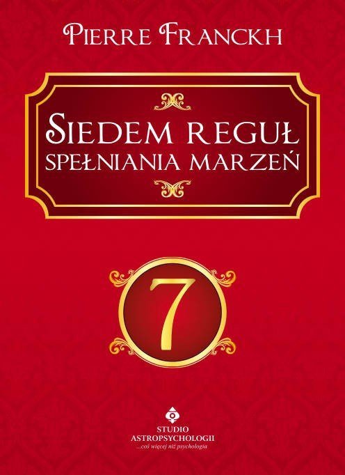 7 Siedem Reguł Spełniania Marzeń