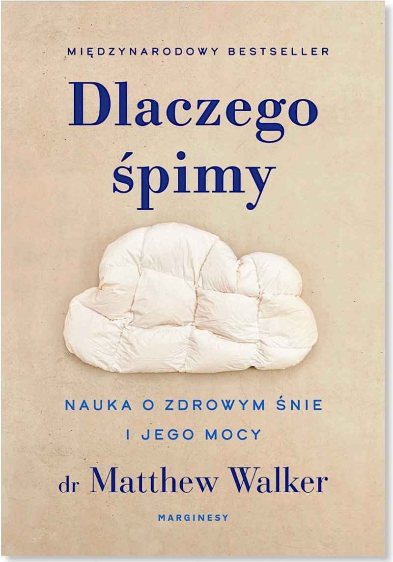 Dlaczego śpimy Odkrywanie potęgi snu i marzeń sennych