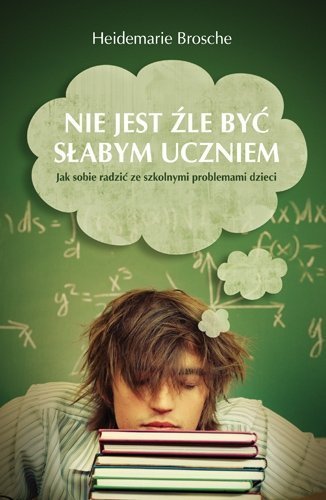 Nie jest źle być słabym uczniem