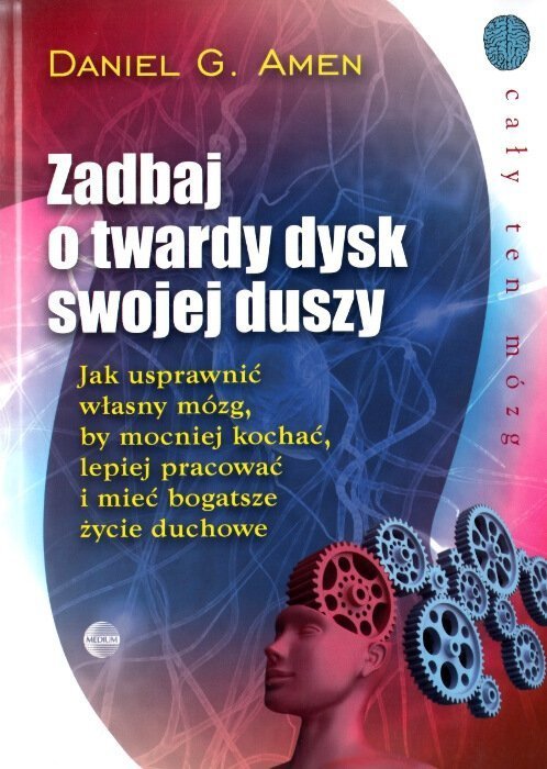 Zadbaj o twardy dysk swojej duszy