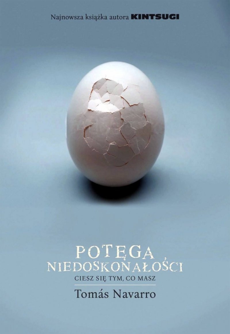 Potęga niedoskonałości. Ciesz się tym, co masz