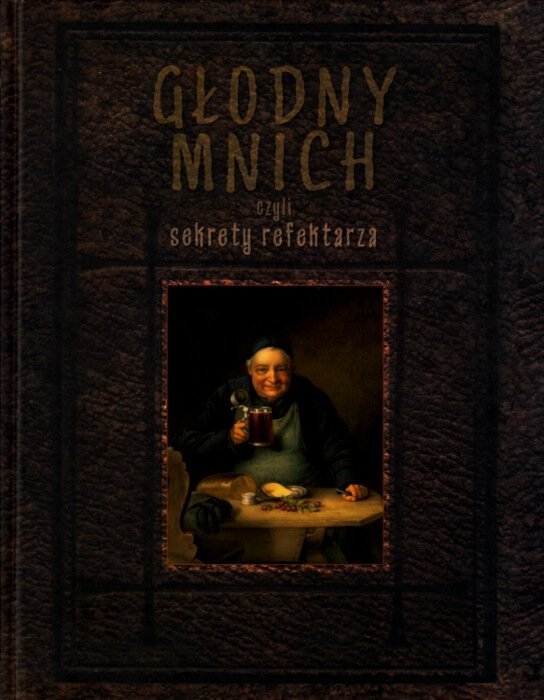 Głodny mnich czyli sekrety refektarza