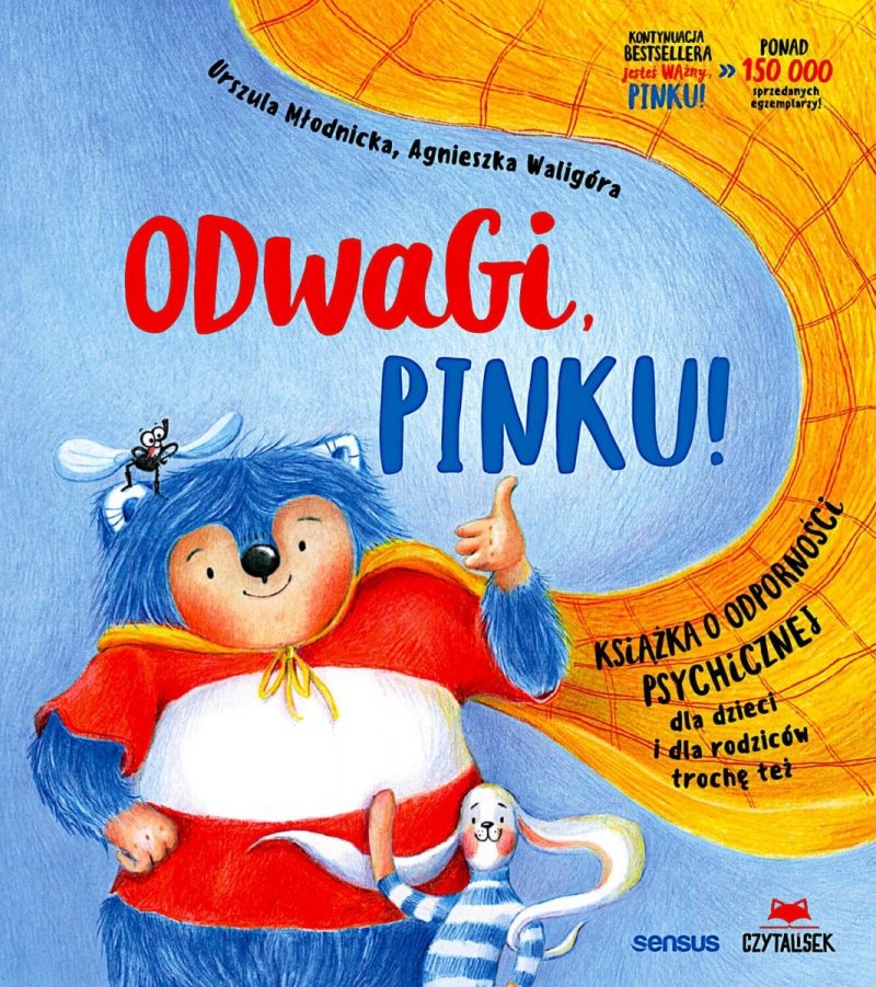 Odwagi Pinku! Książka o odporności psychicznej dla dzieci i rodziców trochę też