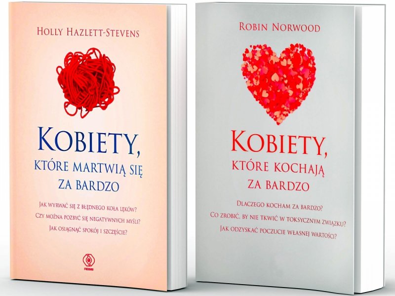 Kobiety które martwią się za bardzo / Kobiety, które kochają za bardzo