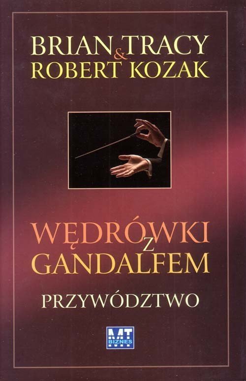 Wędrówki z Gandalfem Przywództwo