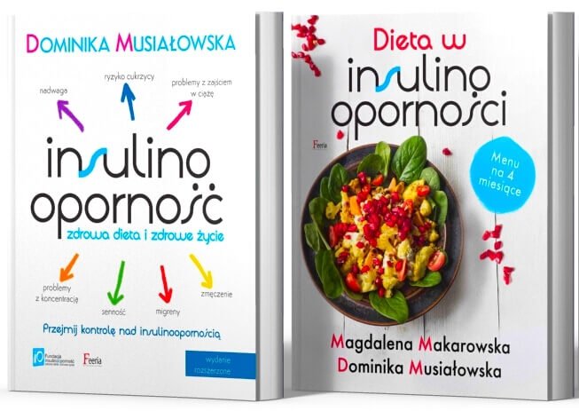 Insulinooporność. Zdrowa dieta i zdrowe życie Dieta w insulinooporności