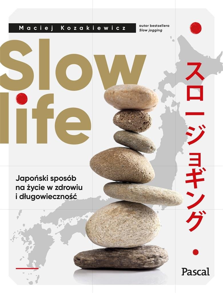 Slow life. Japoński sposób na życie w zdrowiu i długowieczności