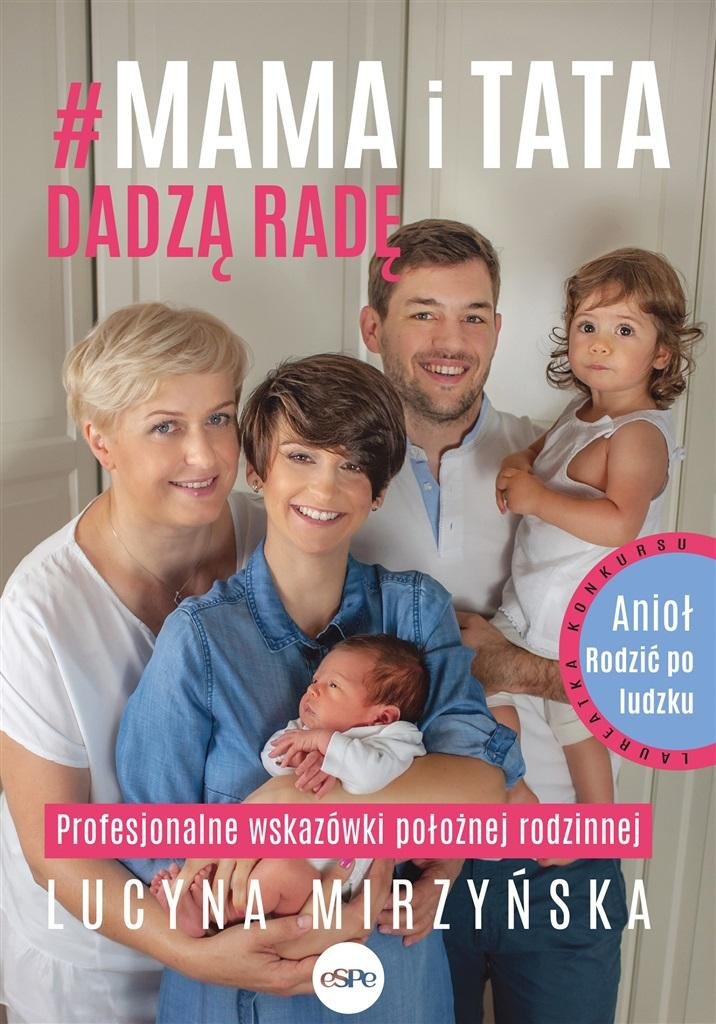 Mama i tata dadzą radę. Profesjonalne wskazówki położnej rodzinnej