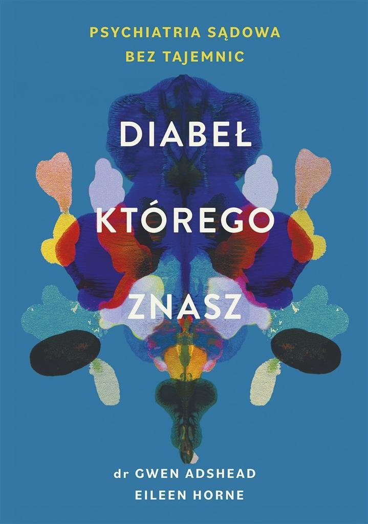  Diabeł, którego znasz. Psychiatria sądowa bez tajemnic