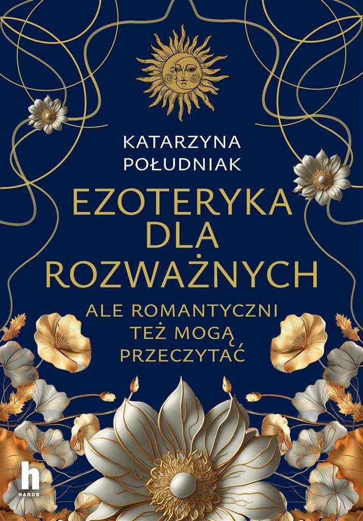 Ezoteryka dla rozważnych. Ale romantyczni też mogą przeczytać